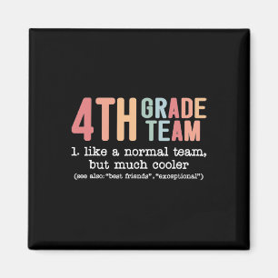Teacher 4th Grade Team Like A Normal Team But Much Magnet