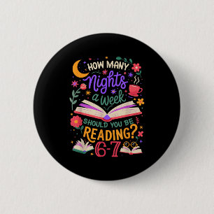 Teacher 67 How Many Nights A Week Should You Be Re 6 Cm Round Badge