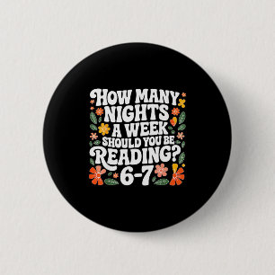 Teacher 67 How Many Nights A Week Should You Be Re 6 Cm Round Badge