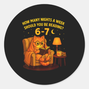 Teacher 67 How Many Nights A Week Should You Be Re Classic Round Sticker