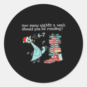 Teacher 67 How Many Nights A Week Should You Be Re Classic Round Sticker