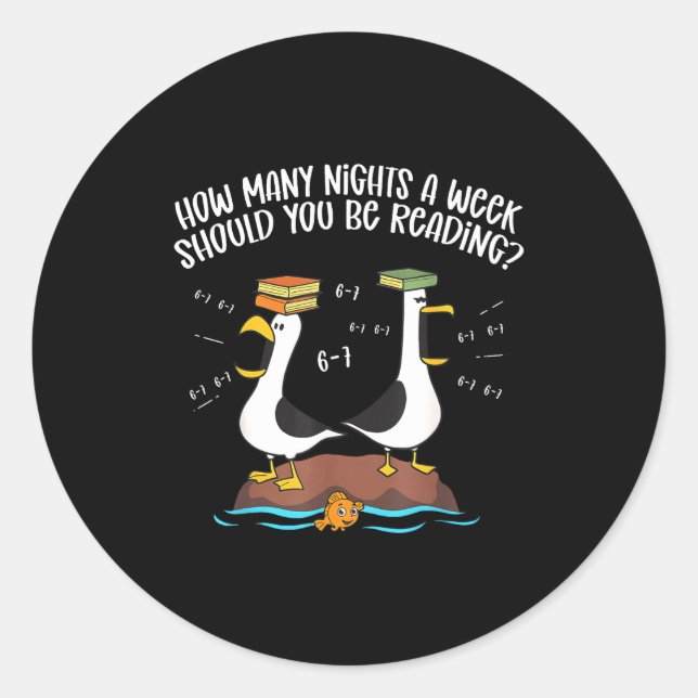 Teacher 67 How Many Nights A Week Should You Be Re Classic Round Sticker (Front)