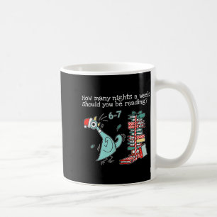Teacher 67 How Many Nights A Week Should You Be Re Coffee Mug