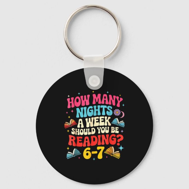 Teacher 67 How Many Nights A Week Should You Be Re Key Ring (Front)