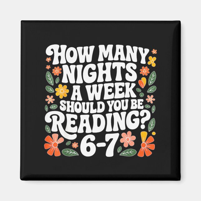 Teacher 67 How Many Nights A Week Should You Be Re Magnet (Front)