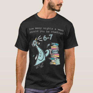 Teacher 67 How Many Nights A Week Should You Be Re T-Shirt