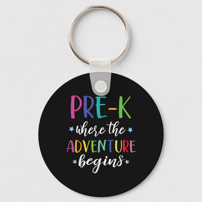 Teacher Adventure Begins First Day Preschool Teach Key Ring (Front)