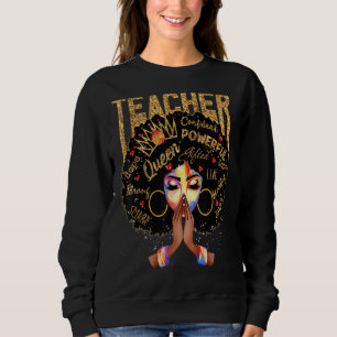 Teacher Afro Melanin Queen Pray African Woman Blac Sweatshirt
