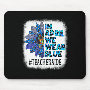 Teacher Aide In April We Wear Blue Autism Awarenes Mouse Mat