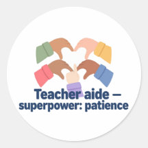 Teacher Aide — Superpower: Patience