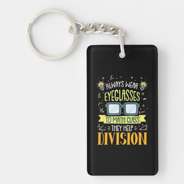 Teacher Always Wear Eyeglasses To Math Class Key Ring (Front)