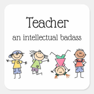 Teacher an Intellectual Badass Inspirational Funny Square Sticker