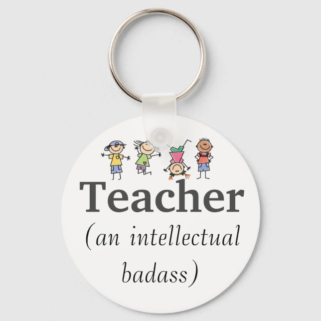 Teacher an Intellectual Badass Inspirational Quote Key Ring (Front)