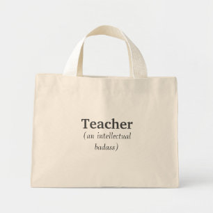 Teacher an Intellectual Badass Inspirational Quote Mini Tote Bag