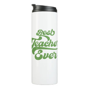 Teacher Appreciation- Best Teacher Ever Thermal Tu Thermal Tumbler