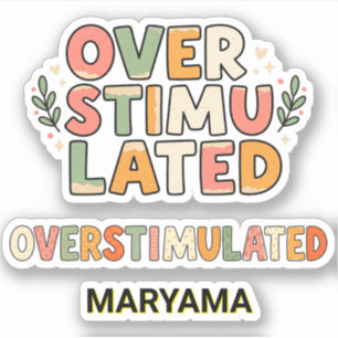 Teacher Appreciation (Custom Name) Overstimulated