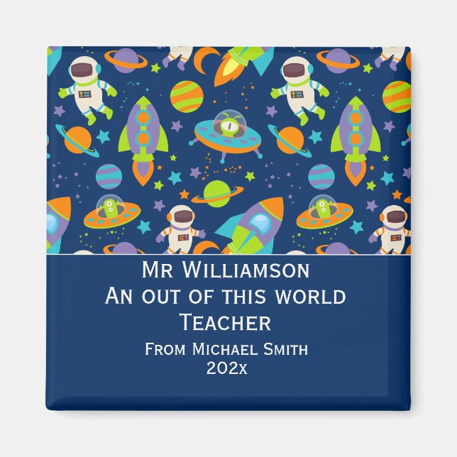 Teacher Appreciation Day Out of This World Space Magnet (Front)