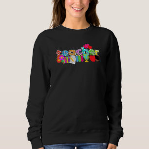 Teacher Appreciation Elementary School Teacher Tea Sweatshirt