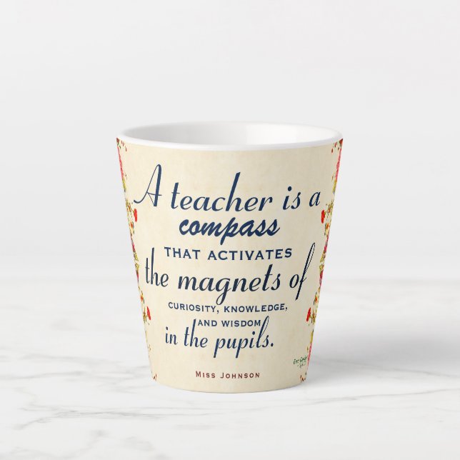 Teacher Appreciation Gift A Teacher is a Compass   Latte Mug (Front)