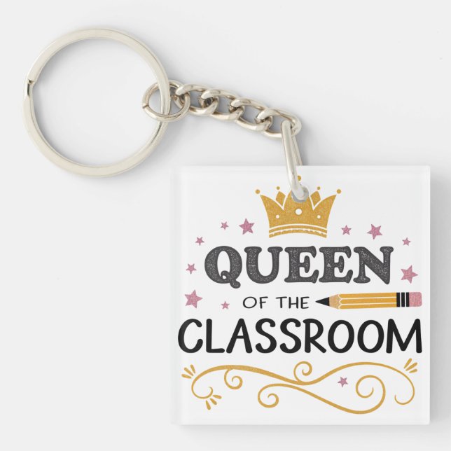 Teacher Appreciation Gift – Queen of the Classroom Key Ring (Front)