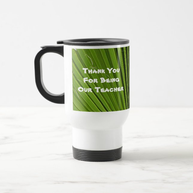 Teacher Appreciation Palm Leaf Photo Thank You Travel Mug (Left)