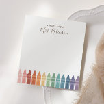 Teacher Appreciation Rainbow Crayon Notepad<br><div class="desc">Surprise the teacher in your life or treat yourself (if you're the teacher) to this note pad,  featuring colourful crayons! Personalise the text with the name of your recipient.</div>