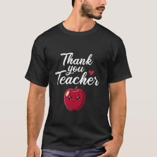 Teacher Appreciation T-Shirt