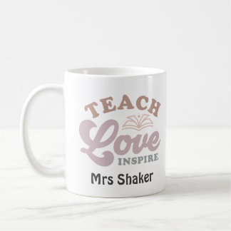 Teacher Appreciation Teach Love Inspire Thank You Coffee Mug