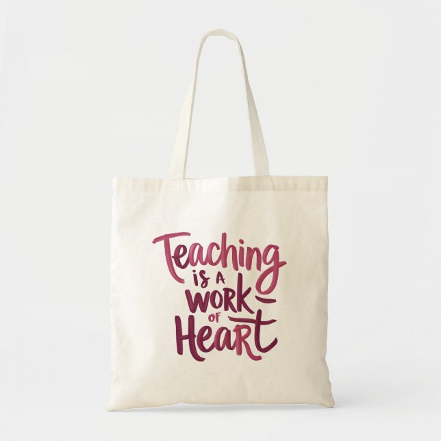 Teacher appreciation | Teaching is a work of heart Tote Bag (Front)