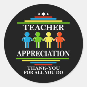 Teacher Appreciation Thank-You For All You Do Classic Round Sticker