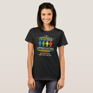 Teacher Appreciation Thank-You For All You Do T-Shirt
