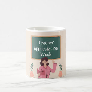 Teacher Appreciation Week Coffee Mug
