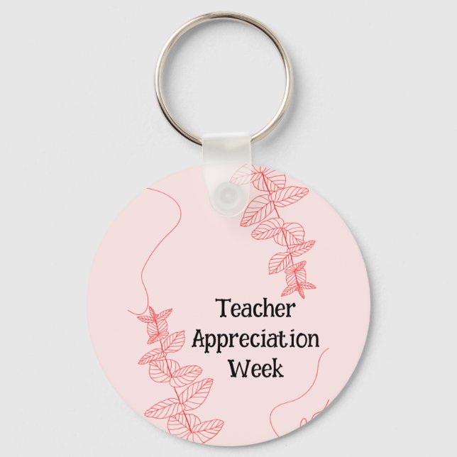 Teacher Appreciation Week  Key Ring (Front)