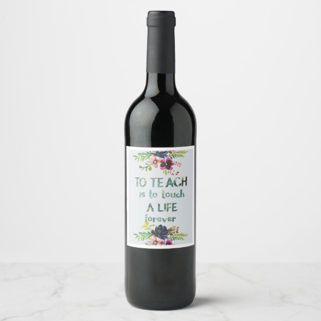 Teacher Appreciation Week Teacher Quote Typography Wine Label (Front)