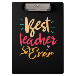 Teacher Art Best Teacher Ever Clipboard