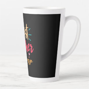 Teacher Art Best Teacher Ever Latte Mug