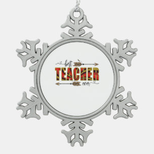 Teacher Art Best Teacher Evers Snowflake Pewter Christmas Ornament
