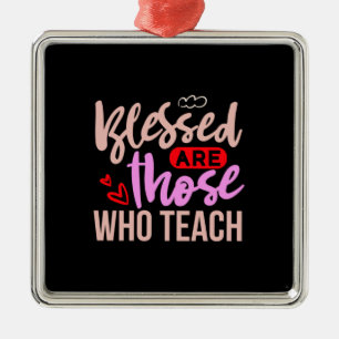 Teacher Art Blessed Are Those Who Teach Metal Tree Decoration
