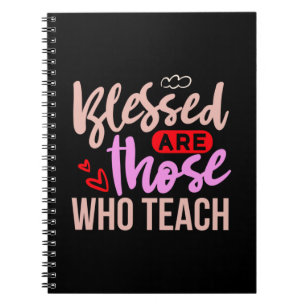 Teacher Art Blessed Are Those Who Teach Notebook