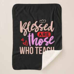 Teacher Art Blessed Are Those Who Teach Sherpa Blanket