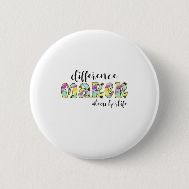 Teacher Art Difference Make Teacher Life 6 Cm Round Badge (Front)