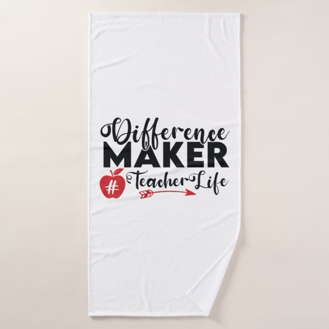 Teacher Art Difference Maker Teacher Life Bath Towel (Bath Towel)