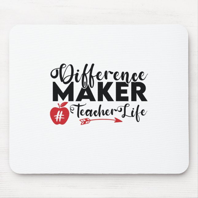 Teacher Art Difference Maker Teacher Life Mouse Mat (Front)