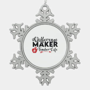 Teacher Art Difference Maker Teacher Life Snowflake Pewter Christmas Ornament