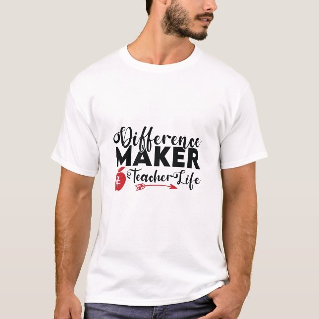 Teacher Art Difference Maker Teacher Life T-Shirt (Front)