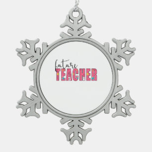 Teacher Art Future Teacher Snowflake Pewter Christmas Ornament