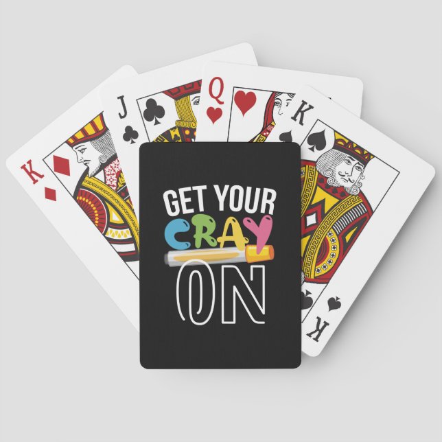 Teacher Art Get Your Cray On Playing Cards (Back)