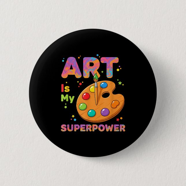 Teacher - Art Is My Superwer Art Teacher Drawing P 6 Cm Round Badge (Front)