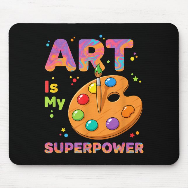 Teacher - Art Is My Superwer Art Teacher Drawing P Mouse Mat (Front)