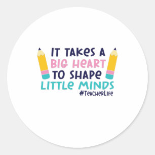 Teacher Art It Takes A Big Heart Classic Round Sticker